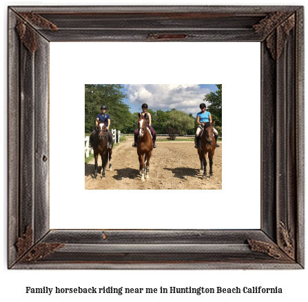 family horseback riding near me in Huntington Beach, California